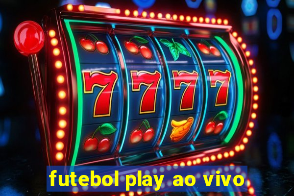 futebol play ao vivo